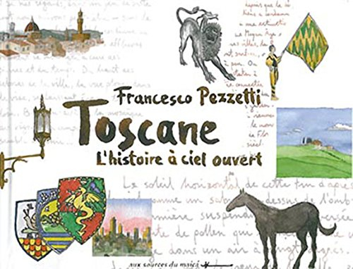 Toscane : l'histoire à ciel ouvert