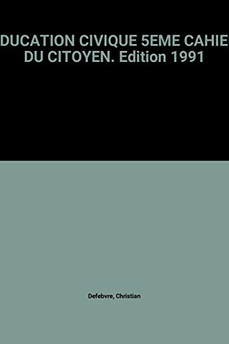 Le Cahier du citoyen 5e : le département, la région, diversité des hommes et solidarités