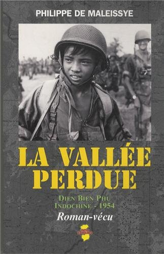 La vallée perdue : Diên Biên Phu, Indochine, 1954