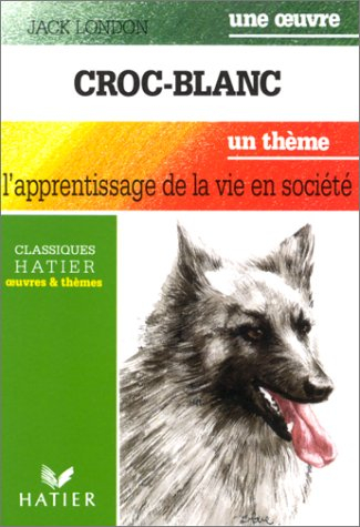 Croc-Blanc. L'apprentissage de la vie en société
