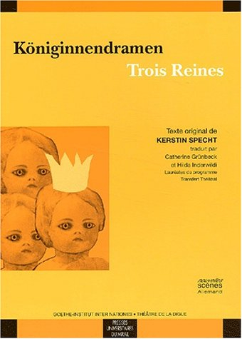 Königinnendramen : die Froschkönigin, Schneeköniginnen, die Herzkönigin. Trois reines : la reine-gre