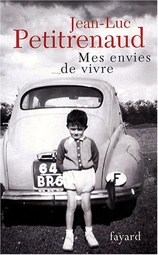 Mes envies de vivre : mes plus belles histoires de table : récit