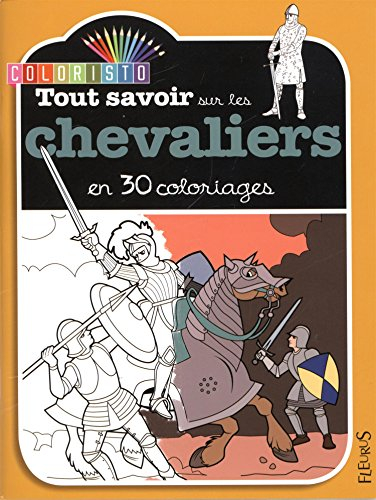 Tout savoir sur les chevaliers en 30 coloriages