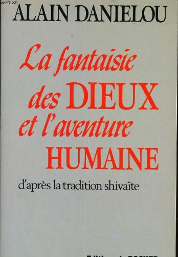 la fantaisie des dieux et l'aventure humaine