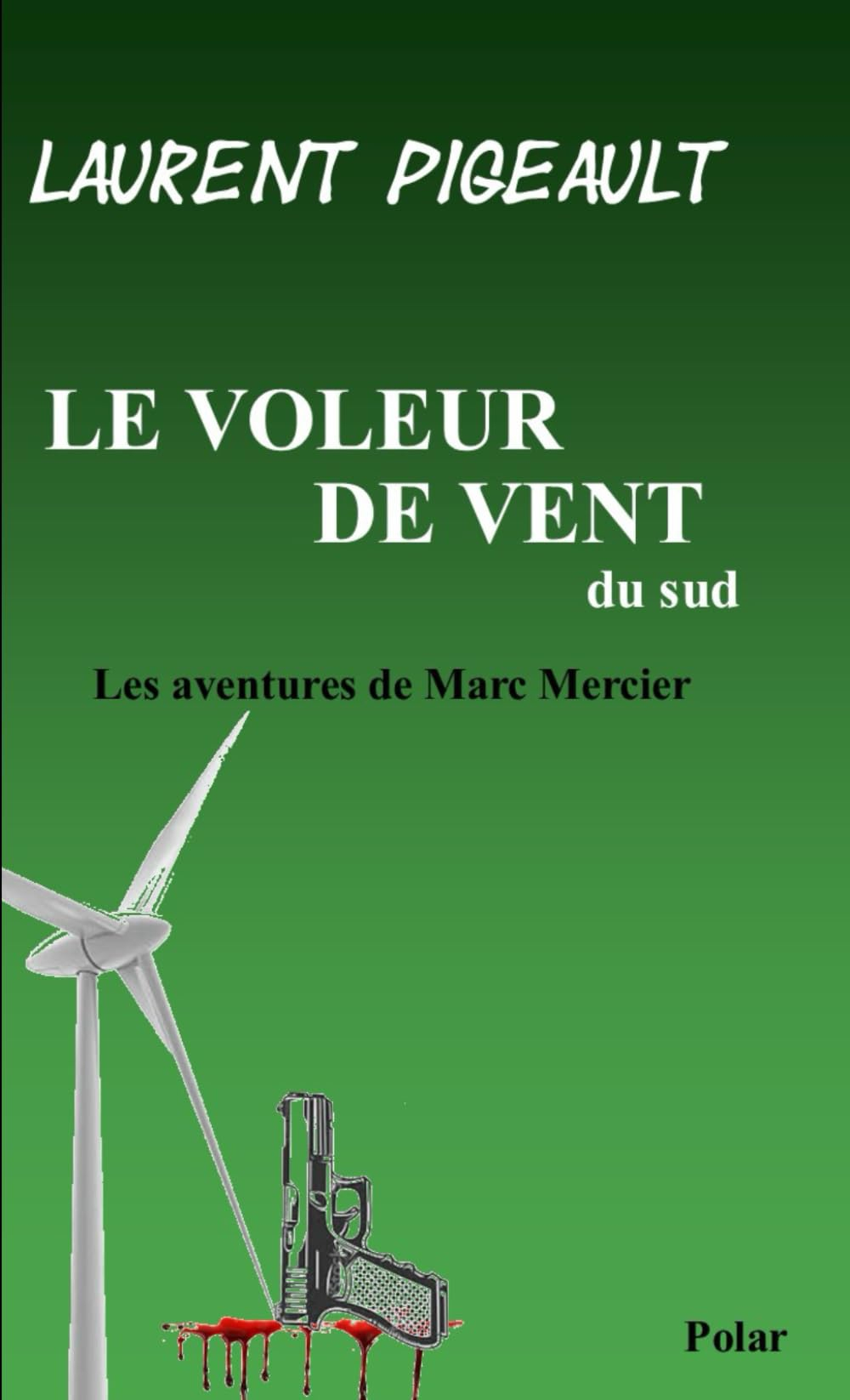 Le Voleur de vent: Les aventures de Marc Mercier