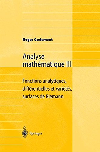 Analyse mathématique. Vol. 3. Fonctions analytiques, différentielles et variétés, surfaces de Rieman