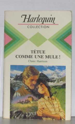 têtue comme une mule !