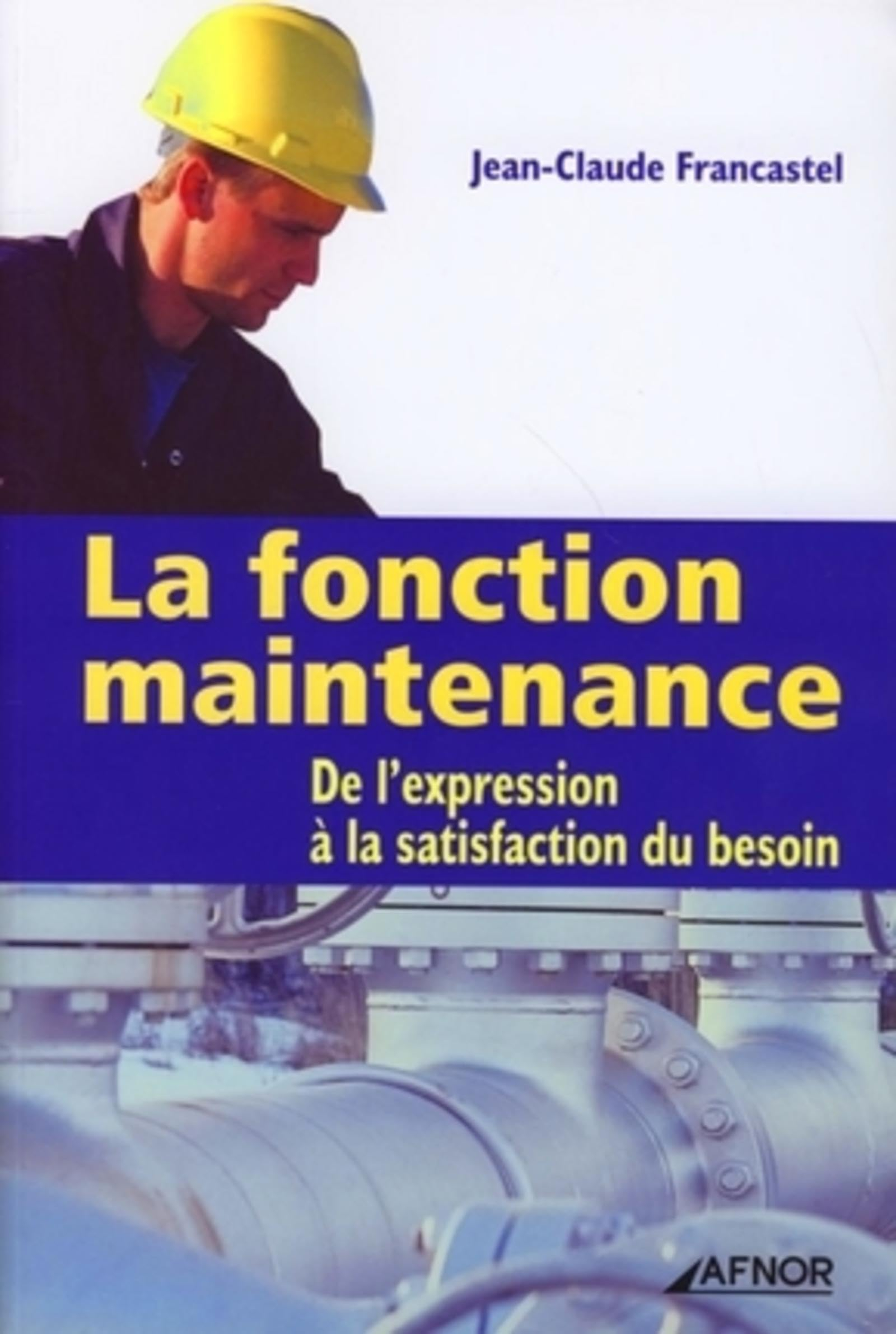 La fonction maintenance : de l'expression à la satisfaction du besoin