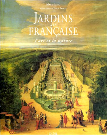 Jardins à la française : l'art et la nature