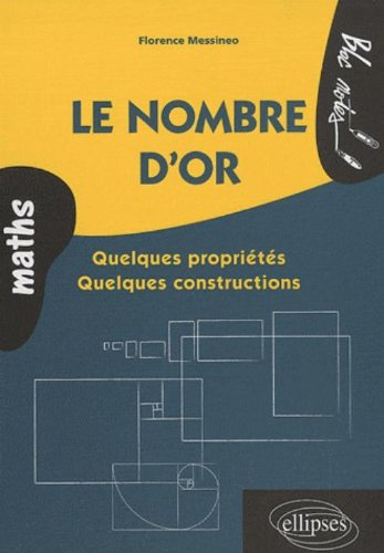 Le nombre d'or : quelques propriétés, quelques constructions