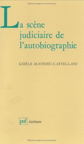 La scène judiciaire de l'autobiographie