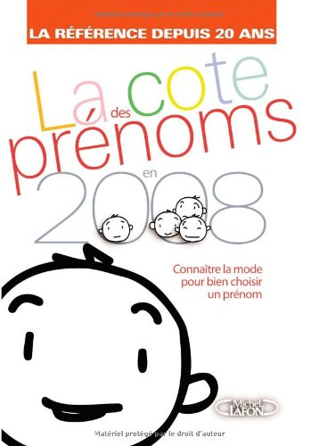 La cote des prénoms en 2008 : connaître la mode pour bien choisir un prénom