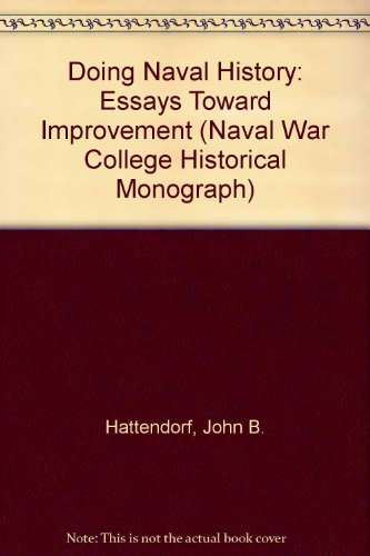 doing naval history: essays toward improvement