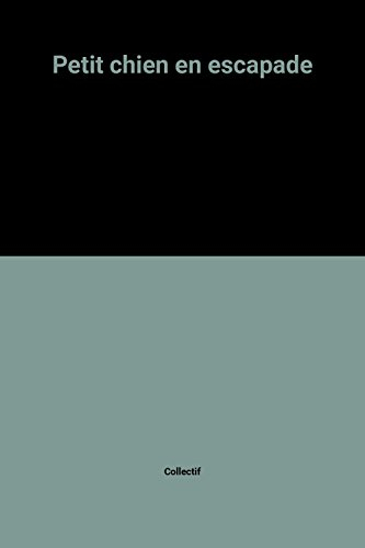 petit chien en escapade