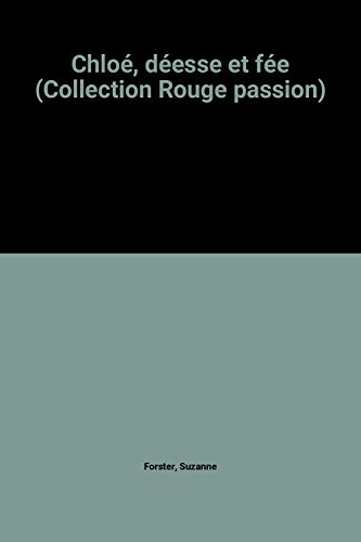 chloé, déesse et fée (collection rouge passion)