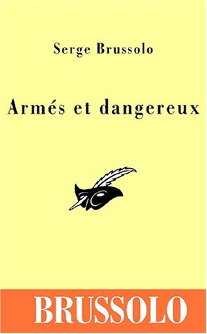 Armés et dangereux