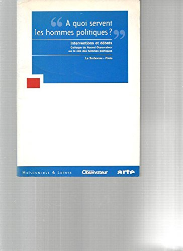 a quoi servent les hommes politiques