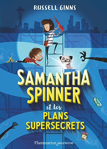 Samantha Spinner. Samantha Spinner et les plans supersecrets