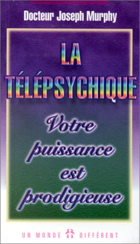 La télépsychique : Votre puissance est prodigieuse