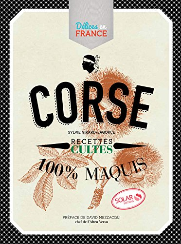 Corse : recettes cultes : 100 % maquis