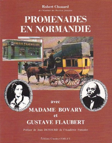 Promenades en Normandie avec madame Bovary et Gustave Flaubert