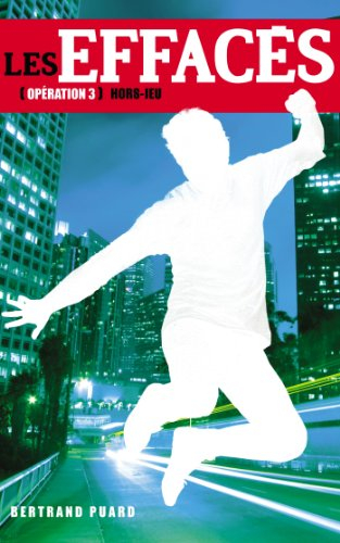 Les effacés. Vol. 3. Hors-jeu