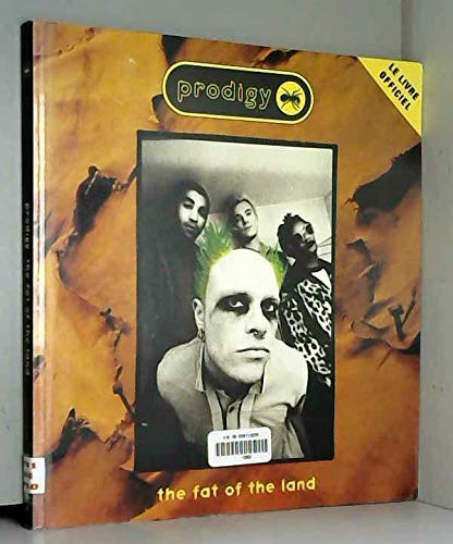 The Fat of the Land : Prodigy : le livre officiel