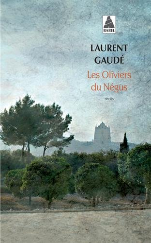 Les oliviers du Négus : récits