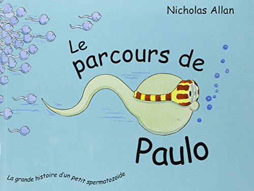 Le parcours de Paulo : la grande histoire d'un petit spermatozoïde