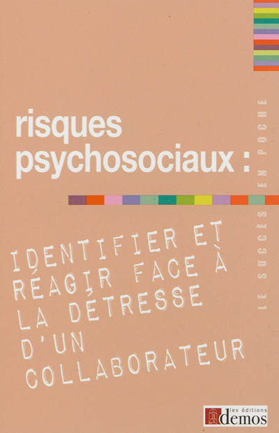 Risques psychosociaux : identifier et réagir face à la détresse d'un collaborateur