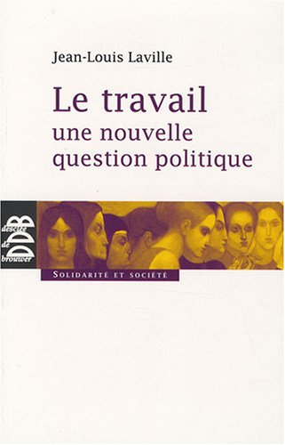 Le travail : une nouvelle question politique