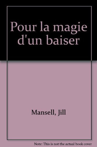 Pour la magie d'un baiser