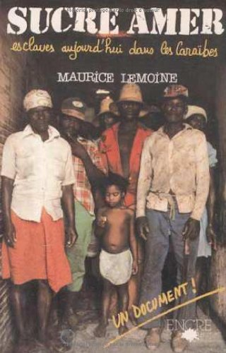 Sucre amer : Esclaves aujourd'hui dans les Caraîbes
