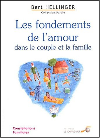 Les fondements de l'amour dans le couple et la famille : constellations familiales
