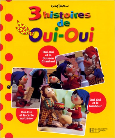 Trois histoires de Oui-Oui