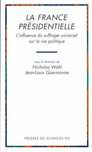 La France présidentielle : l'influence du suffrage universel sur la vie politique