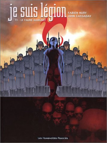 Je suis Légion. Vol. 1. Le faune dansant