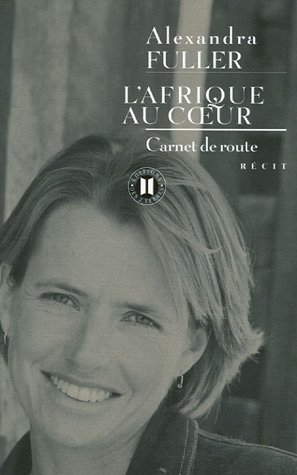 L'Afrique au coeur : carnet de route