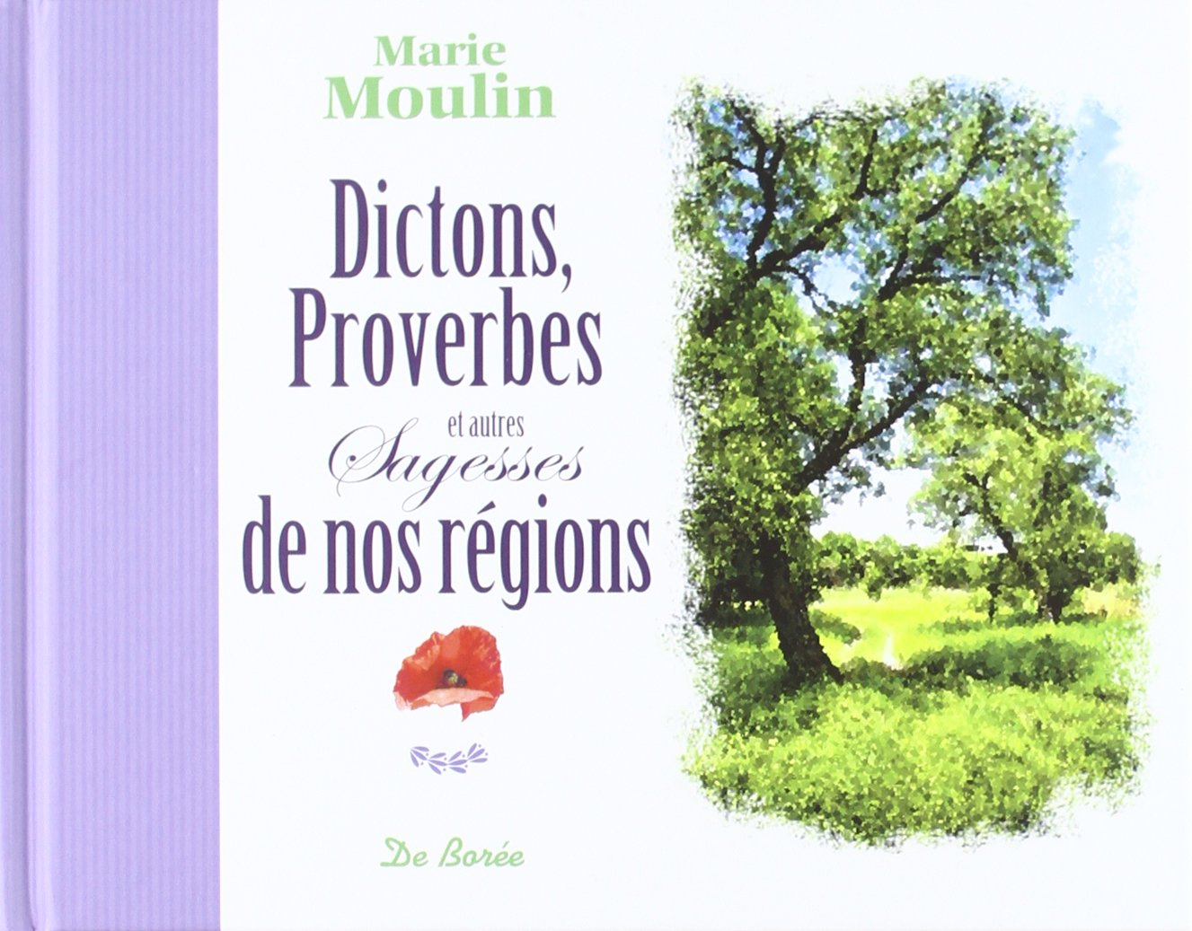 Dictons, proverbes et autres sagesses de nos régions