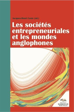 Les sociétés entrepreneuriales et les mondes anglophones : cultures, contextes, perspectives
