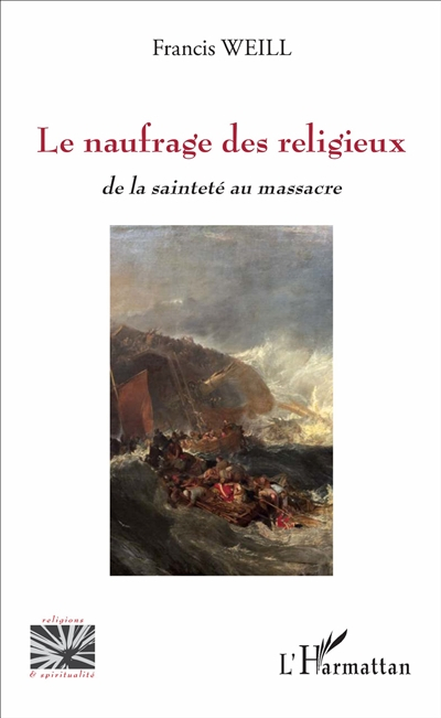 Le naufrage des religieux : de la sainteté au massacre