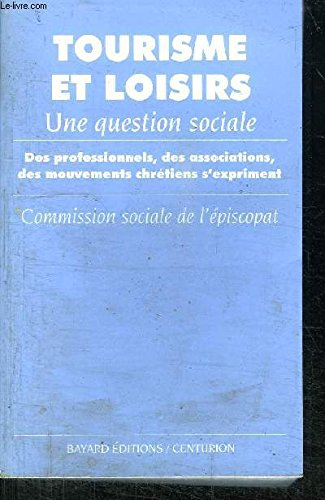 Tourisme et loisirs, une question sociale : des professionnels, des associations, des mouvements chr