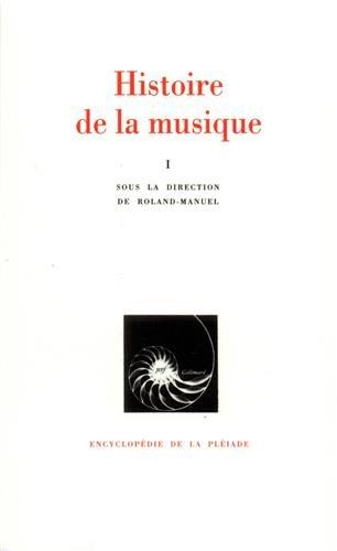 Histoire de la musique. Vol. 1. Des origines à Jean-Sébastien Bach