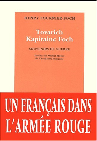 Tovarich Kapitaine Foch : souvenirs de guerre