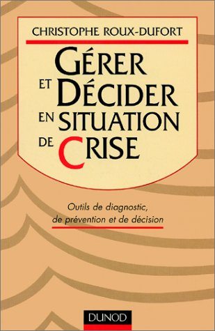 Gérer et décider en situation de crise