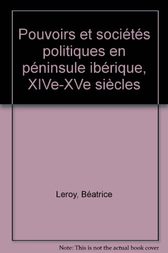 Pouvoirs et sociétés politiques en péninsule Ibérique : XIVe-XVe siècles