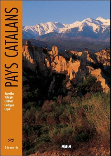 Pays catalans : Roussillon, Vallespir, Conflent, Cerdagne, Capcir