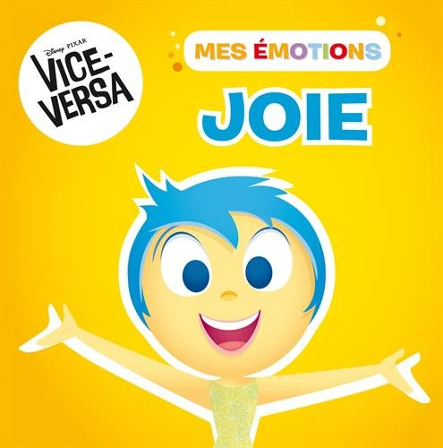 Joie : Vice-Versa, mes émotions