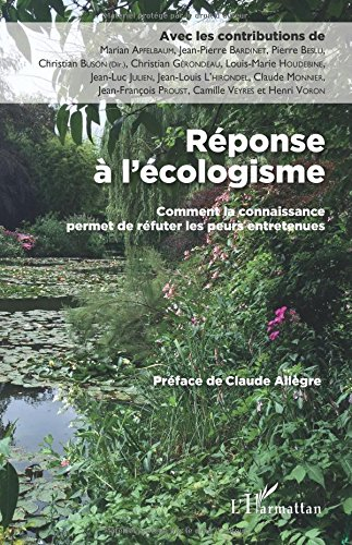 Réponse à l'écologisme : comment la connaissance permet de réfuter les peurs entretenues