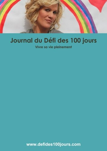 journal du défi des 100 jours - vivre sa vie pleinement